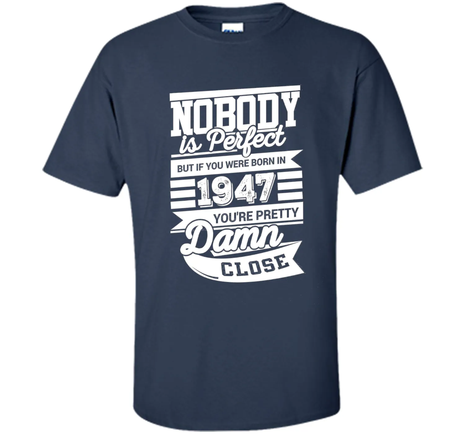 Born In 1947 T-Shirt. Perfect Gift For 69th Birthday.