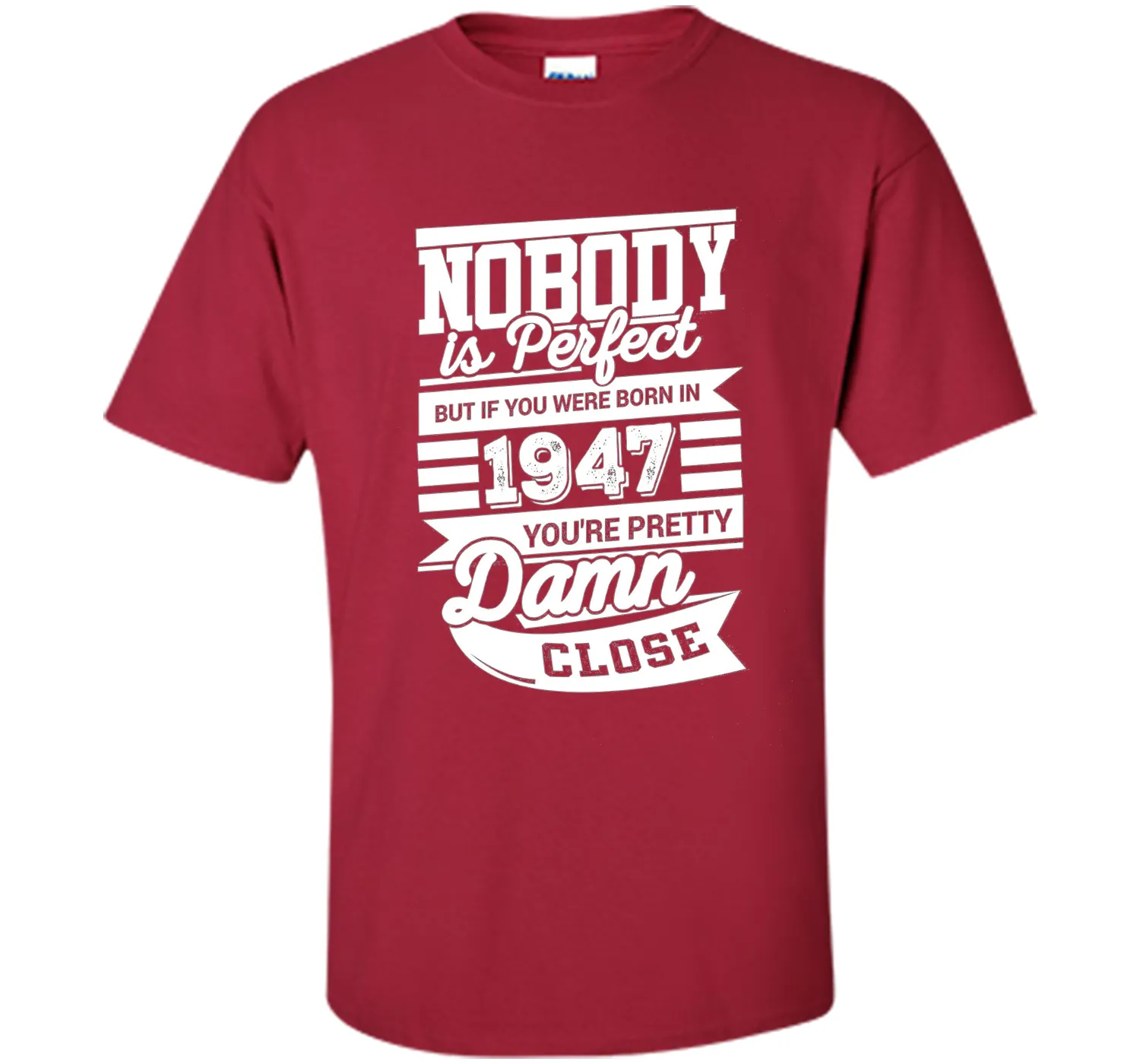 Born In 1947 T-Shirt. Perfect Gift For 69th Birthday.