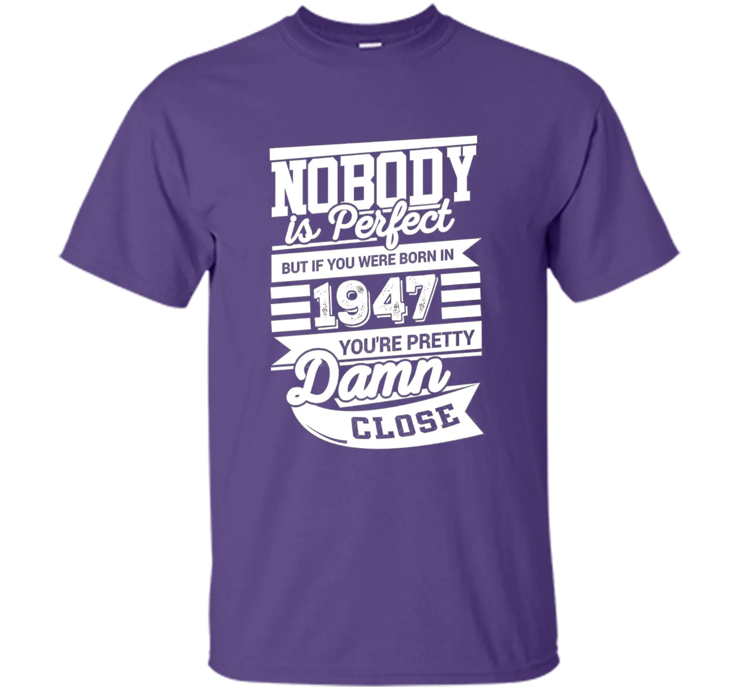Born In 1947 T-Shirt. Perfect Gift For 69th Birthday.