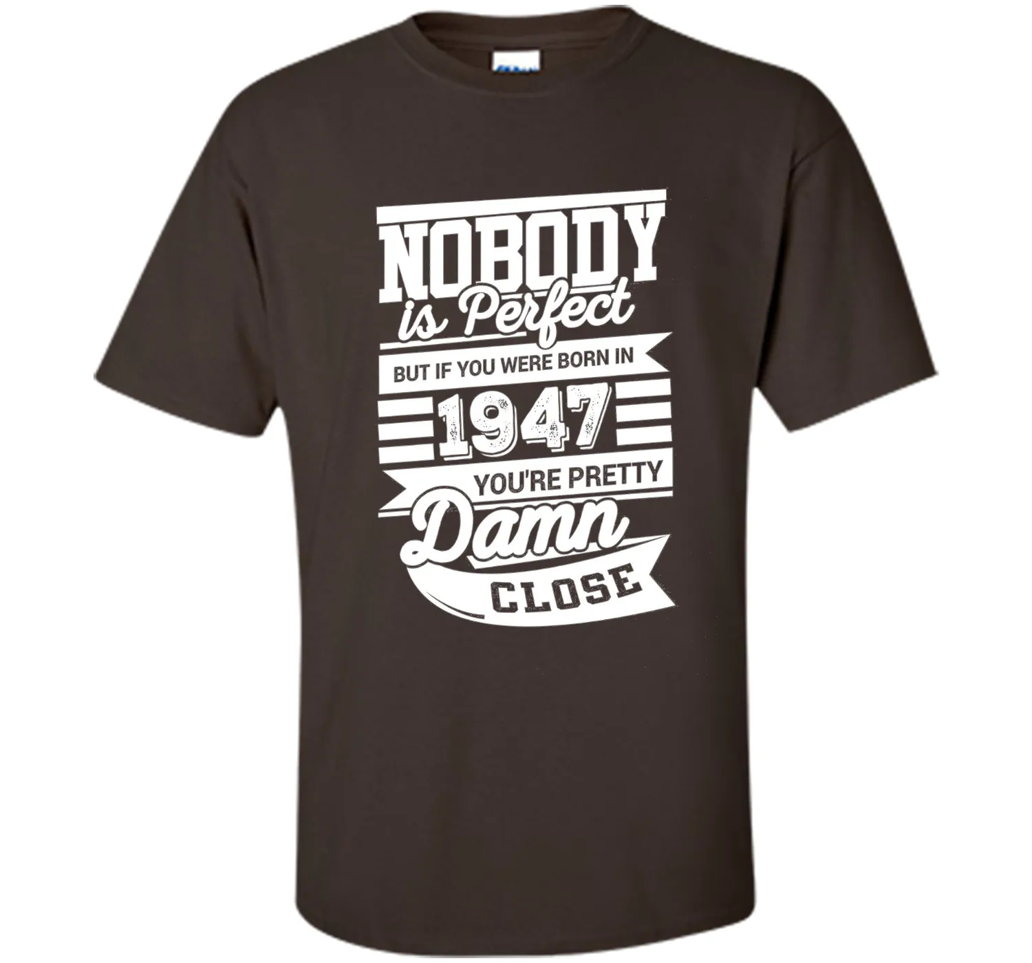 Born In 1947 T-Shirt. Perfect Gift For 69th Birthday.