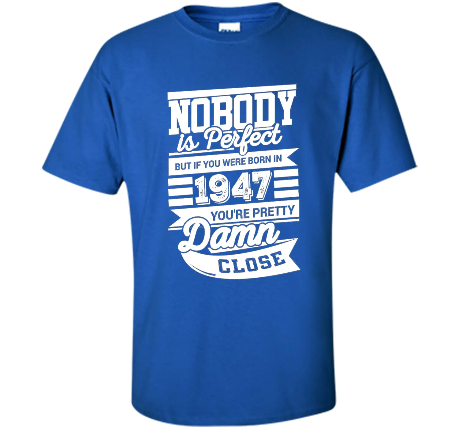 Born In 1947 T-Shirt. Perfect Gift For 69th Birthday.