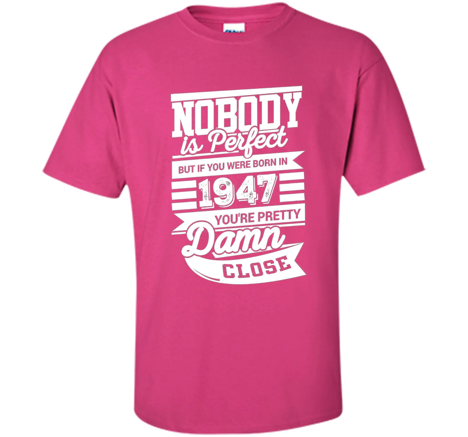 Born In 1947 T-Shirt. Perfect Gift For 69th Birthday.
