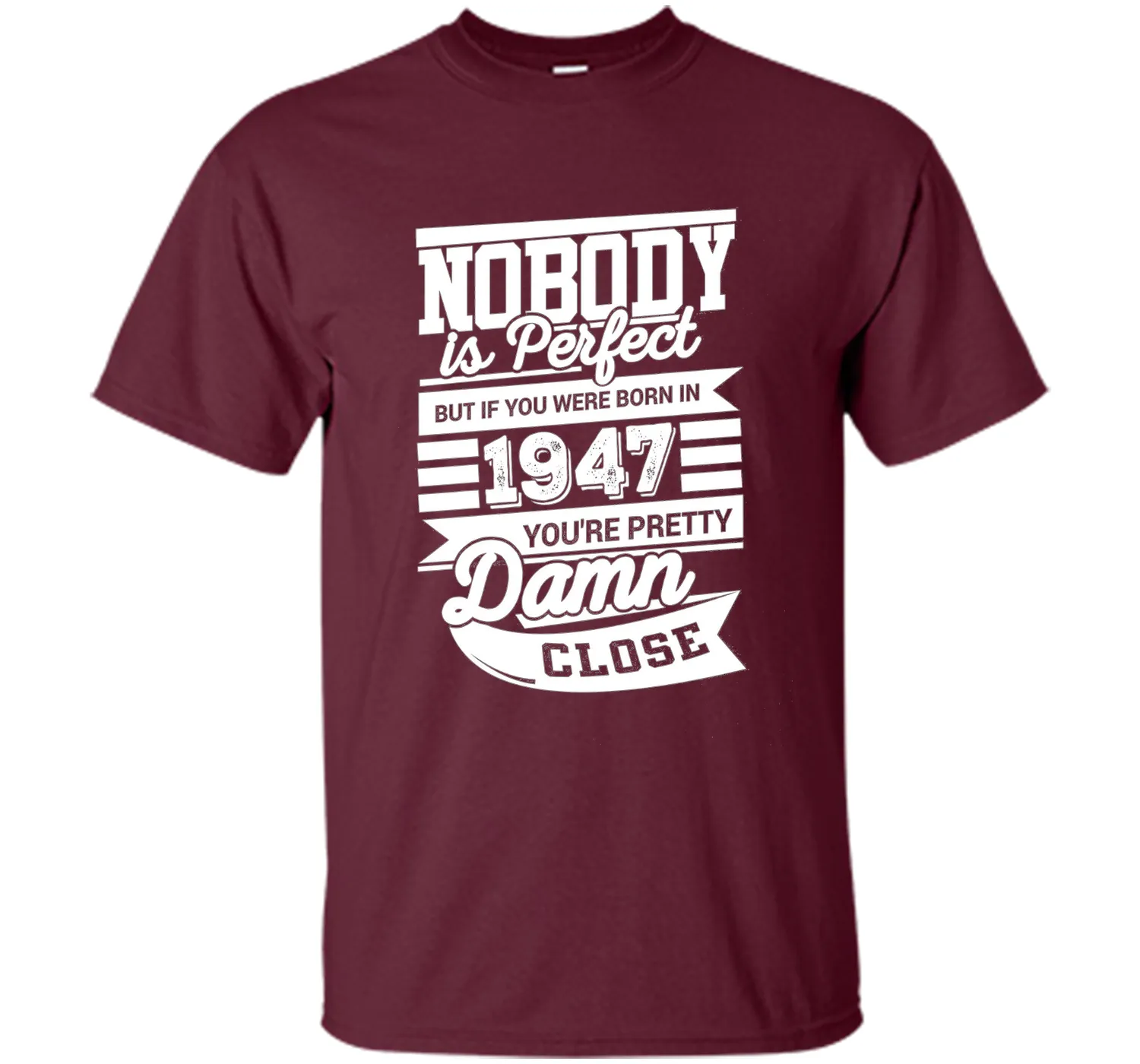 Born In 1947 T-Shirt. Perfect Gift For 69th Birthday.