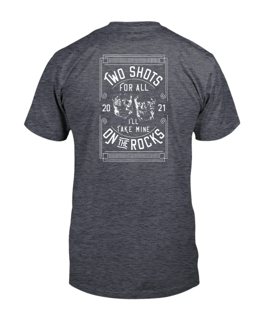 Two Shots for All  T-Shirt