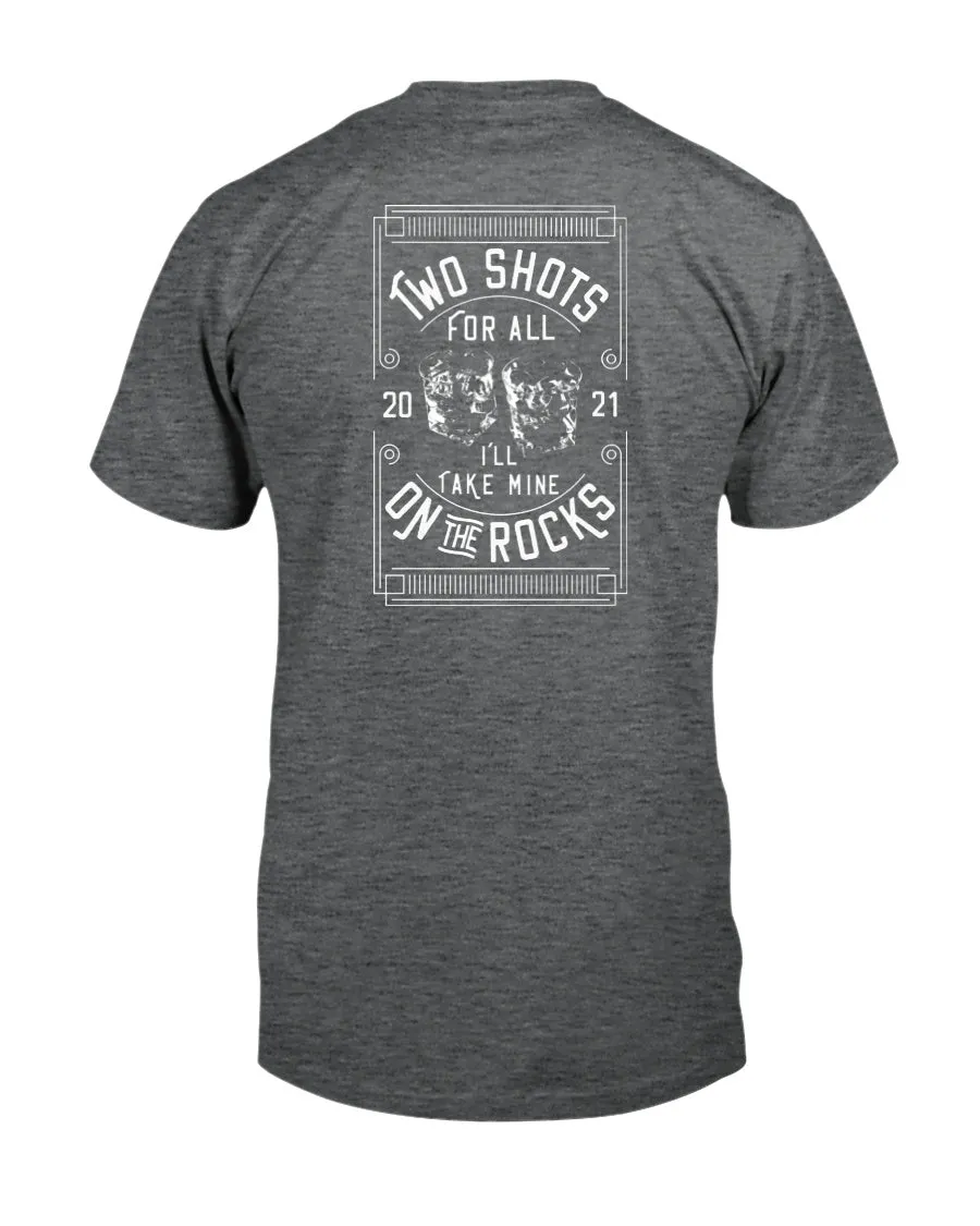 Two Shots for All  T-Shirt